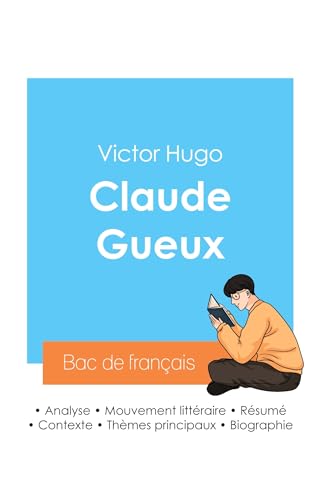 Réussir son Bac de français 2024 : Analyse de Claude Gueux de Victor Hugo von Bac de français